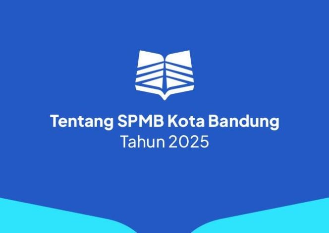 
					SPMB Kota Bandung 2025 Dimulai, Ini Tahapan dan Jadwal Lengkapnya