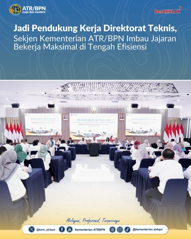 Jadi Pendukung Kerja Direktorat Teknis, Sekjen Kementerian ATR/BPN Imbau Jajaran Bekerja Maksimal di Tengah Efisiensi