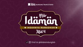 Ibis Bandung Trans Studio Hadirkan Iftar Idaman Jilid 4.